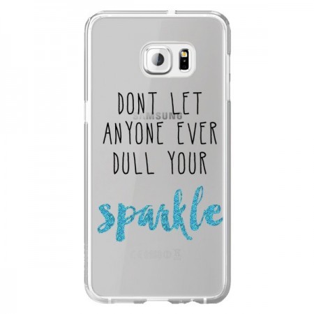 Coque Don't let anyone ever dull your sparkle Transparente pour Samsung Galaxy S6 Edge Plus - Sylvia Cook