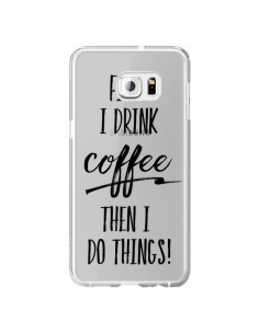 Coque First I drink Coffee, then I do things Transparente... 2