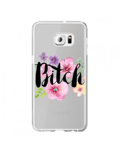 Coque Bitch Flower Fleur Transparente pour Samsung Galaxy S6 Edge Plus - Maryline Cazenave