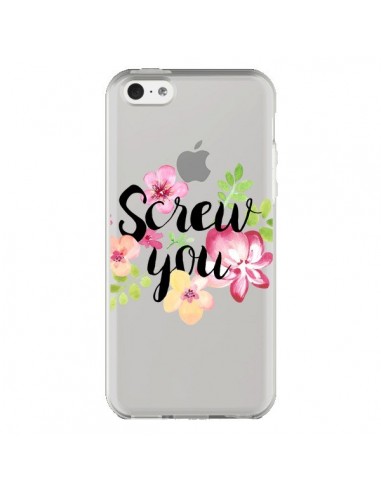 Coque iPhone 5C Screw you Flower Fleur Transparente - Maryline Cazenave