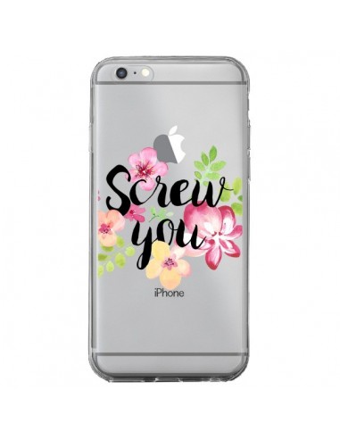Coque iPhone 6 Plus et 6S Plus Screw you Flower Fleur Transparente - Maryline Cazenave