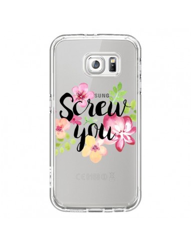 Coque Screw you Flower Fleur Transparente pour Samsung Galaxy S6 - Maryline Cazenave