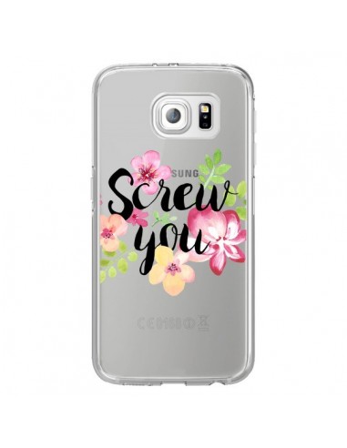 Coque Screw you Flower Fleur Transparente pour Samsung Galaxy S6 Edge - Maryline Cazenave