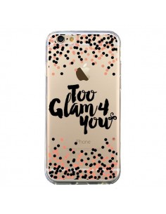 Coque iPhone 6 et 6S Too Glamour 4 you Trop Glamour pour...