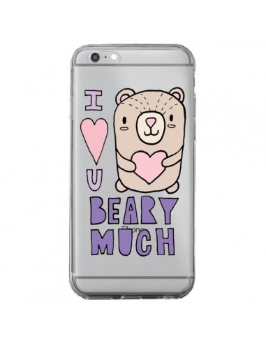 Coque iPhone 6 Plus et 6S Plus I Love You Beary Much Nounours Transparente - Claudia Ramos