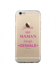 Coque iPhone 6 et 6S Je suis une maman trop géniale...