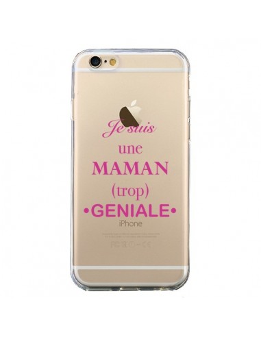 Coque iPhone 6 et 6S Je suis une maman trop géniale Transparente - Laetitia