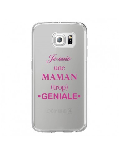 Coque Je suis une maman trop géniale Transparente pour Samsung Galaxy S6 Edge - Laetitia