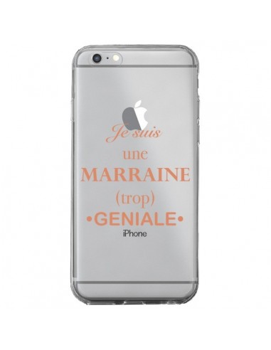 Coque iPhone 6 Plus et 6S Plus Je suis une marraine trop géniale Transparente - Laetitia