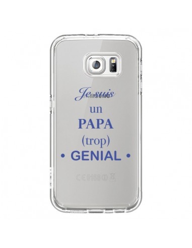 Coque Je suis un papa trop génial Transparente pour Samsung Galaxy S6 - Laetitia