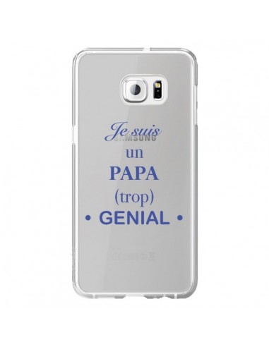 Coque Je suis un papa trop génial Transparente pour Samsung Galaxy S6 Edge Plus - Laetitia