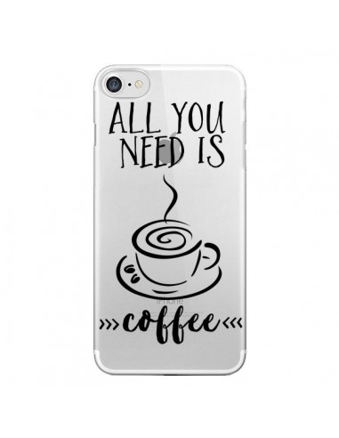 Coque iPhone 7/8 et SE 2020 All you need is coffee Transparente - Sylvia Cook
