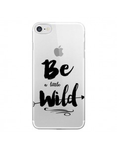 Coque iPhone 7/8 et SE 2020 Be a little Wild, Sois...