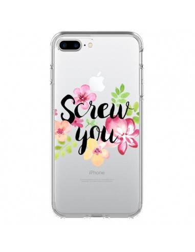 Coque iPhone 7 Plus et 8 Plus Screw you Flower Fleur Transparente - Maryline Cazenave