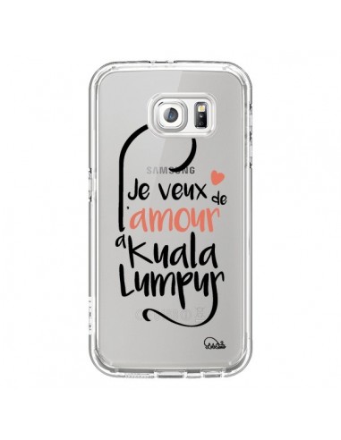 Coque Je veux de l'amour à Kuala Lumpur Transparente pour Samsung Galaxy S6 - Lolo Santo