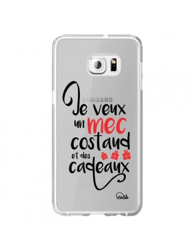 Coque Je veux un mec costaud et des cadeaux Transparente pour Samsung Galaxy S6 Edge Plus - Lolo Santo