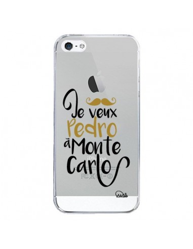 Coque iPhone 5/5S et SE Je veux Pedro à Monte Carlo Transparente - Lolo Santo