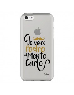 Coque iPhone 5C Je veux Pedro à Monte Carlo Transparente...