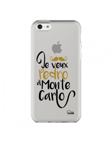 Coque iPhone 5C Je veux Pedro à Monte Carlo Transparente - Lolo Santo