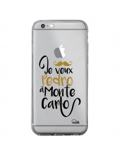 Coque iPhone 6 Plus et 6S Plus Je veux Pedro à Monte...