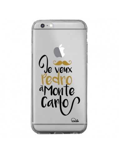 Coque iPhone 6 Plus et 6S Plus Je veux Pedro à Monte Carlo Transparente - Lolo Santo