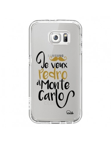 Coque Je veux Pedro à Monte Carlo Transparente pour Samsung Galaxy S6 - Lolo Santo