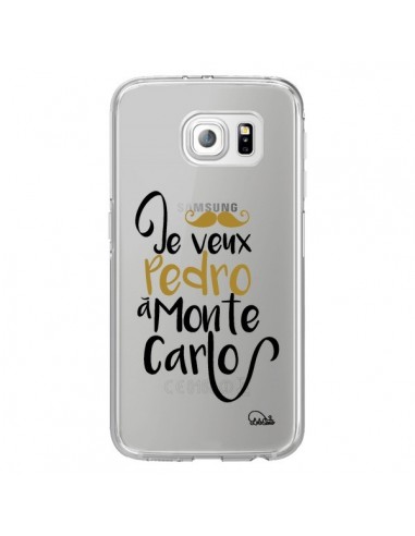 Coque Je veux Pedro à Monte Carlo Transparente pour Samsung Galaxy S6 Edge - Lolo Santo
