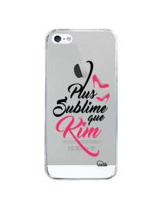Coque iPhone 5/5S et SE Plus sublime que Kim Transparente...