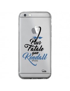 Coque iPhone 6 Plus et 6S Plus Plus Fatale que Kendall...