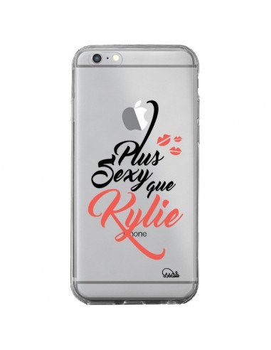Coque iPhone 6 Plus et 6S Plus Plus Sexy que Kylie Transparente - Lolo Santo