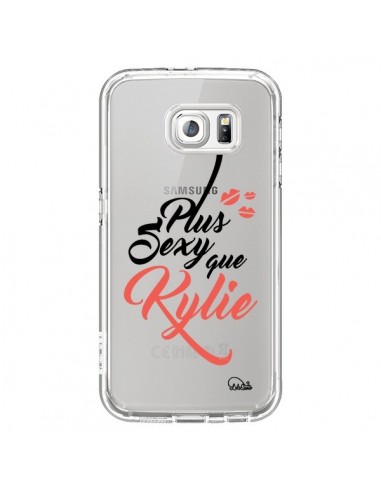 Coque Plus Sexy que Kylie Transparente pour Samsung Galaxy S6 - Lolo Santo
