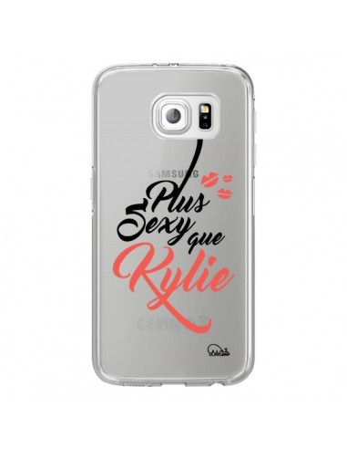 Coque Plus Sexy que Kylie Transparente pour Samsung Galaxy S6 Edge - Lolo Santo