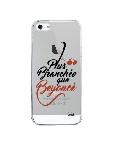 Coque iPhone 5/5S et SE Plus Branchée que Beyoncé Transparente - Lolo Santo