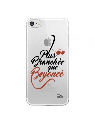 Coque iPhone 7/8 et SE 2020 Plus Branchée que Beyoncé Transparente - Lolo Santo