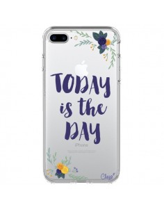 Coque iPhone 7 Plus et 8 Plus Today is the day Fleurs...