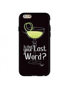 Coque iPhone 6 et 6S Is that your Last Word Cocktail...