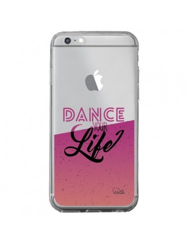 Coque iPhone 6 Plus et 6S Plus Dance Your Life Transparente - Lolo Santo