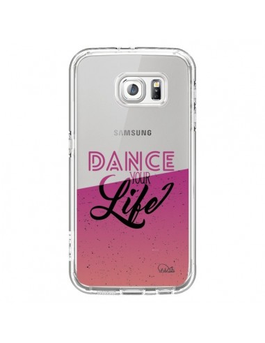Coque Dance Your Life Transparente pour Samsung Galaxy S6 - Lolo Santo