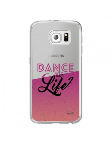 Coque Dance Your Life Transparente pour Samsung Galaxy S6 Edge - Lolo Santo