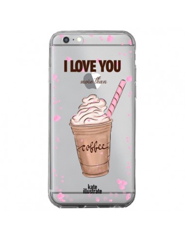 Coque iPhone 6 Plus et 6S Plus I love you More Than Coffee Glace Amour Transparente - kateillustrate