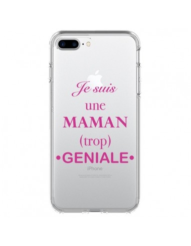 Coque iPhone 7 Plus et 8 Plus Je suis une maman trop géniale Transparente - Laetitia