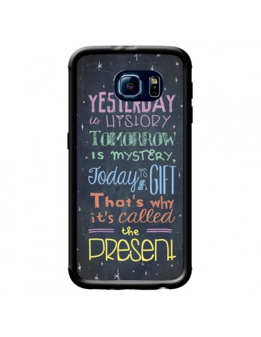 Coque Today is a gift Cadeau pour Samsung Galaxy S6 - Maximilian San