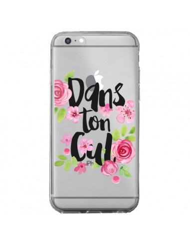 Coque iPhone 6 Plus et 6S Plus Dans Ton Cul Fleurs Transparente - Maryline Cazenave