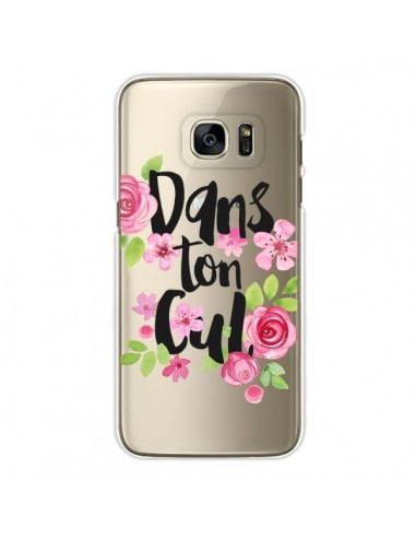 Coque Dans Ton Cul Fleurs Transparente pour Samsung Galaxy S7 Edge - Maryline Cazenave