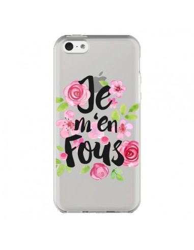 Coque iPhone 5C Je M'en Fous Fleurs Transparente - Maryline Cazenave