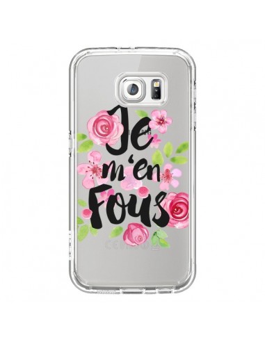 Coque Je M'en Fous Fleurs Transparente pour Samsung Galaxy S6 - Maryline Cazenave