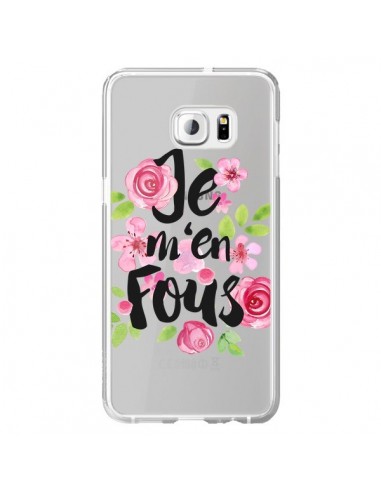 Coque Je M'en Fous Fleurs Transparente pour Samsung Galaxy S6 Edge Plus - Maryline Cazenave