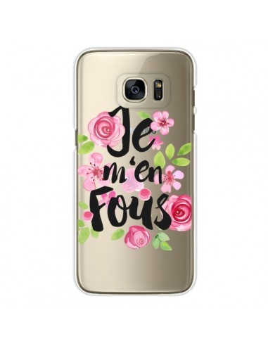 Coque Je M'en Fous Fleurs Transparente pour Samsung Galaxy S7 Edge - Maryline Cazenave