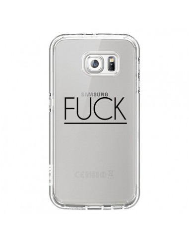 Coque Fuck Transparente pour Samsung Galaxy S6 - Maryline Cazenave