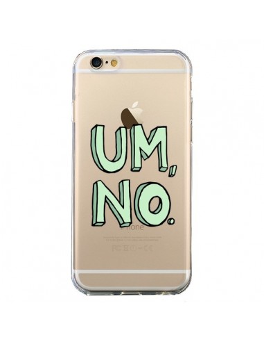 Coque iPhone 6 et 6S Um, No Transparente - Maryline Cazenave